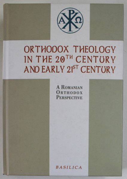 ORTHODOX THEOLOGY IN THE 20 th CENTURY AND EARLY 21 st CENTURY , 2013