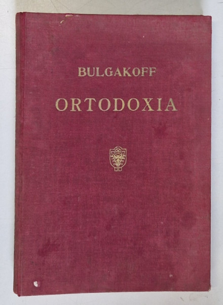 ORTODOXIA de SERGIU BULGAKOFF , 1933