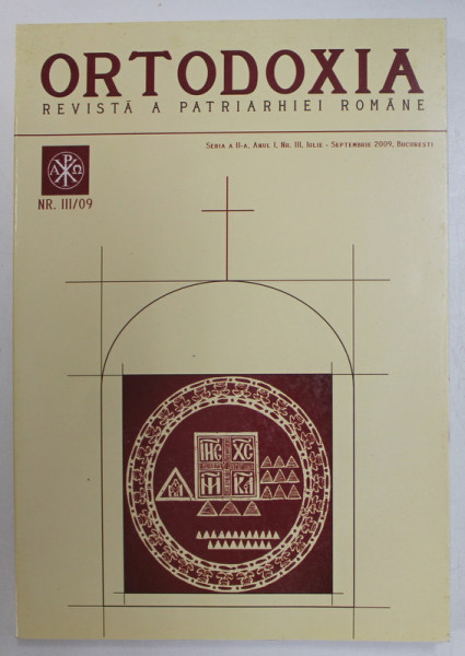 ORTODOXIA - REVISTA A PATRIARHIEI ROMANE , ANUL I , NR. III , IULIE - SEPTEMBRIE 2009