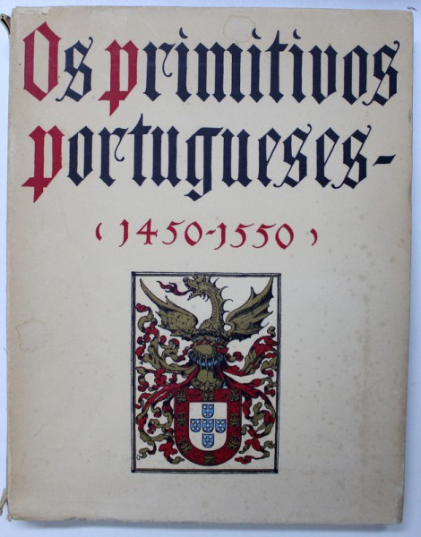 OS PRIMITIVOS PORTUGUESES ( 1450 - 1550 )  de REYNALDO DO SANTOS , 1958