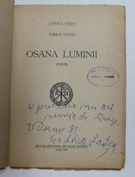 equal Huge Because OSANA LUMINII , POEZII de ZORICA LATCU , 1947, DEDICATIE *