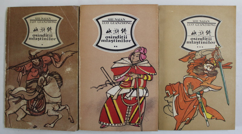 OSANDITII MLASTINILOR de SHI NAIAN , LUO GUANZHONG , VOL I-III 1987