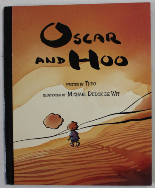OSCAR AND HOO , written by THEO , illustrated by MICHAEL DUDIK DE WIT , 2006
