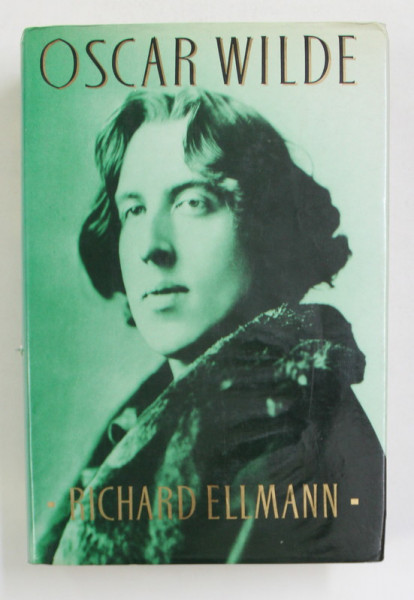 OSCAR WILDE by RICHARD ELLMANN , 1985