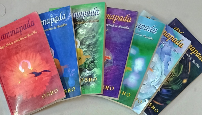OSHO , DHAMMAPADA , CALEA LEGII REVELATA DE BUDDHA  , VOLUMELE I - VII , 2001 - 2003 , PREZINTA SUBLINIERI *