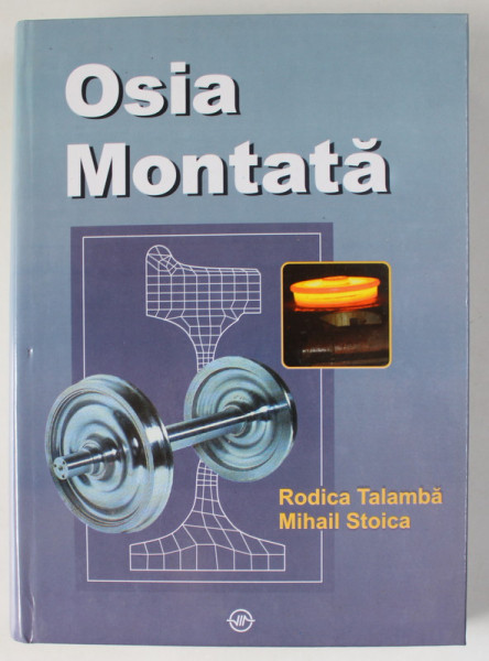 OSIA MONTATA de RODICA TALAMBA si MIHAIL STOICA ,2005