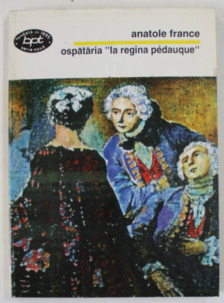 OSPATARIA '' LE REGINA PEDAUQUE '' de ANATOLE FRANCE , 1997