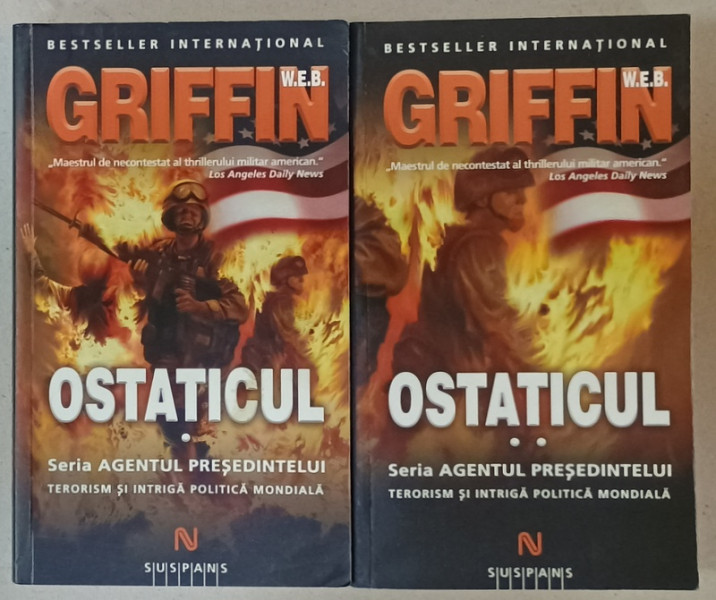 OSTATICUL de W.E.B. GRIFFIN  , VOLUMELE I - II , 2010