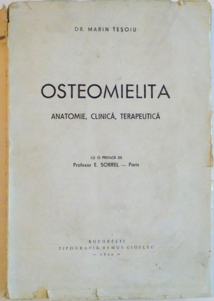 OSTEOMIELITA, ANATOMIE, CLINICA, TERAPEUTICA de MARIN TESOIU, 1944