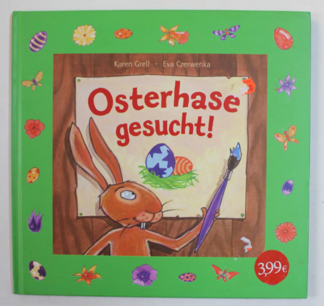 OSTERHASE GESUCHT ! , eine gedichte von KAREN GRELL , mit bildern von EVA CZERWENKA , ANII  '2000