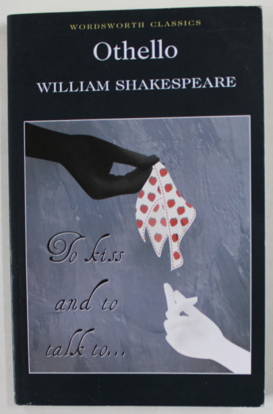OTHELLO by WILLIAM SHAKESPEARE , edited by CEDRIC WATTS , 2001