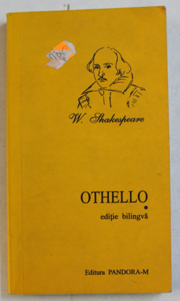 OTHELLO de W. SHAKESPEARE , EDITIE BILINGVA ROMANA  - ENGLEZA , 2002