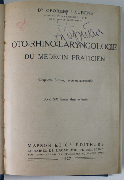 OTO - RHINO - LARYNGOLOGIE DU MEDECIN PRATICIEN par Dr. GEORGES LAURENS , 1927