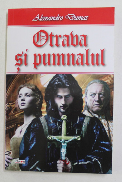 OTRAVA SI PUMNALUL de ALEXANDRE DUMAS , 2019