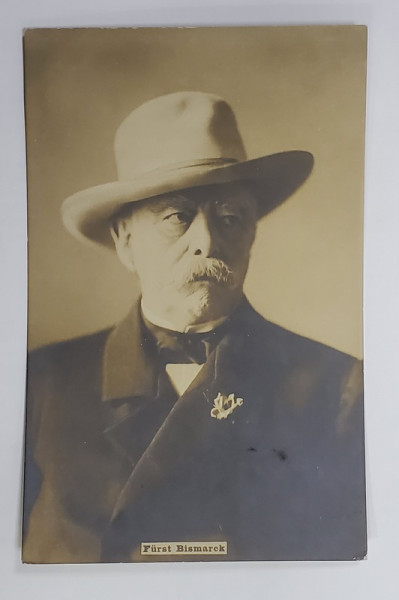 OTTO VON BISMARCK , PORTRET CU PALARIE , FOTOGRAFIE TIP CARTE POSTALA, CLASICA