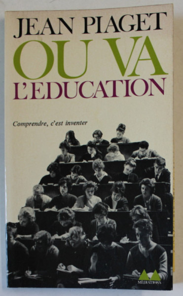OU VA L 'EDUCATION par JEAN PIAGET , 1972