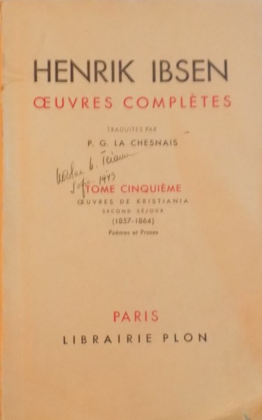 OUEVRES COMPLETES, VOL. V, TOME CINQUIEME, OUEVRES DE KRISTIANIA, SECOND SEJOUR (1857 - 1864), POEME ET PROSES de HENRIK IBSEN, 1934