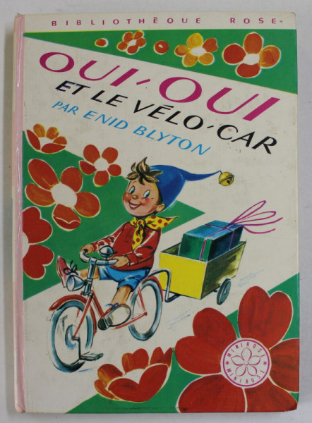 OUI - OUI ET LE VELO - CAR par ENID BLYTON , illustrations de JEANNE HIVES , 1967