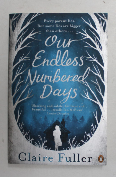 OUR ENDLESS NUMBERED DAYS by CLAIRE FULLER , 2016