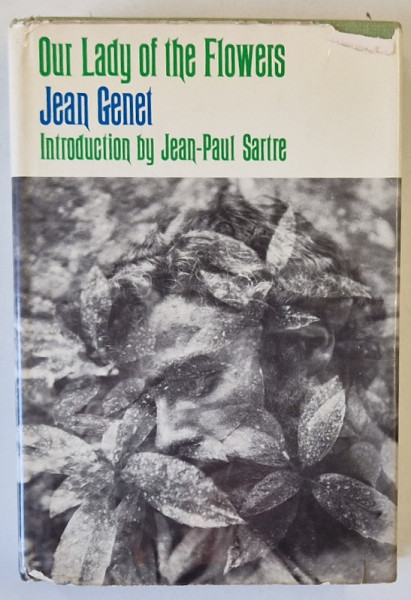 OUR LADY OF THE FLOWERS , introduction by JEAN - PAUL SARTRE , by JEAN GENET , 1963