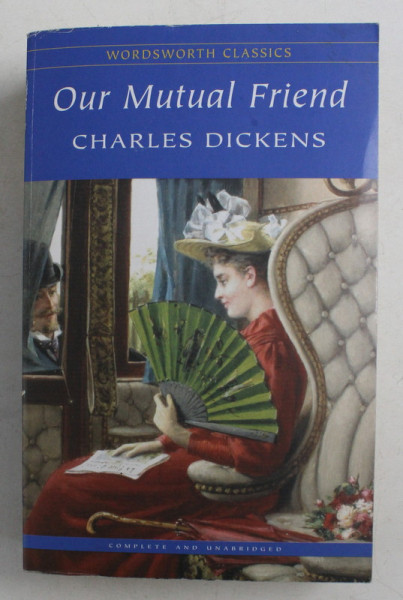 OUR MUTUAL FRIEND by CHARLES DICKENS , 2002