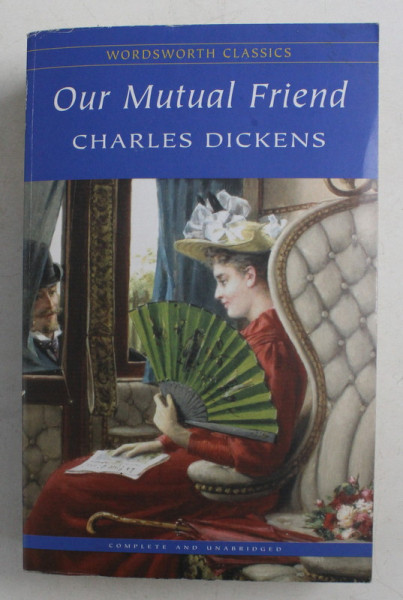 OUR MUTUAL FRIEND by CHARLES DICKENS , 2002