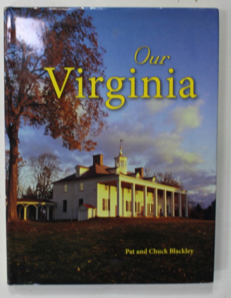 OUR VIRGINIA by PAT and CHUCK BLACKLEY , 2006