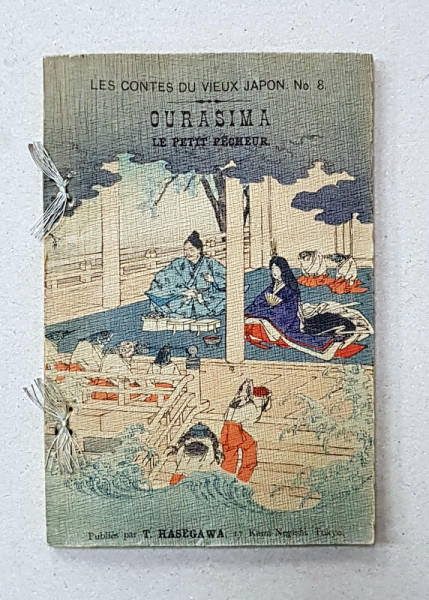 OURASIMA - LE PETIT PECHEUR , SERIE LES CONTES DU VIEUX JAPON , NO. 8, 1889 - 1905 , TIPARITA PE  HARTIE MANUALA