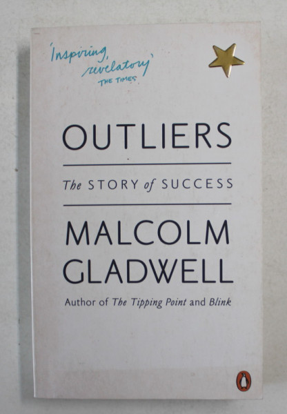 OUTLIERS - THE STORY OF SUCESS de MALCOM GLADWELL , 2009