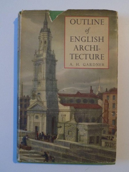 OUTLINE OF ENGLISH ARCHITECTURE de A.H. GARDNER , 1949