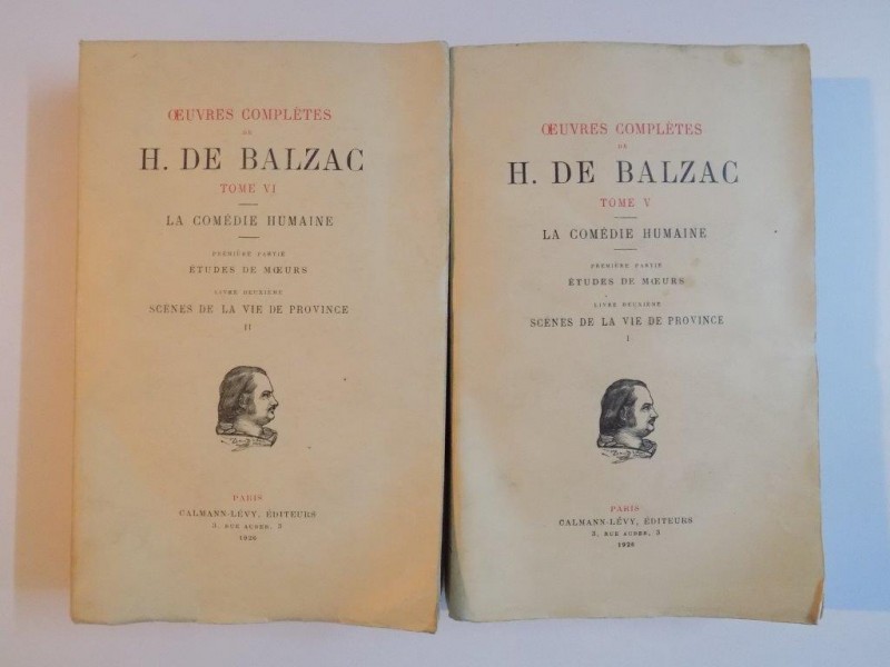 OUVRES COMPLETES DE H. DE BALZAC , TOME V - VI , LA COMEDIE HUMAINE , PREMIERE PARTIE ETUDES DE MOEURS , LIVRE DEUXIEME , SCENES DE LA VIE DE PROVINCE I - II , 1926