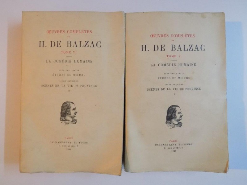 OUVRES COMPLETES DE H. DE BALZAC , TOME V - VI , LA COMEDIE HUMAINE , PREMIERE PARTIE ETUDES DE MOEURS , LIVRE DEUXIEME , SCENES DE LA VIE DE PROVINCE I - II , 1926