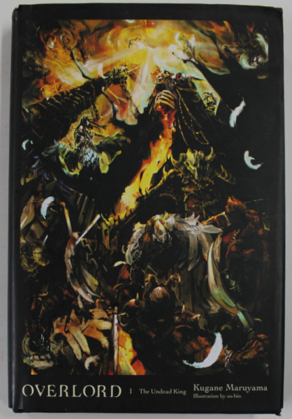 OVERLORD VOL. I , THE YNDEAD KING by KUGANE MARUYAMA , 2016