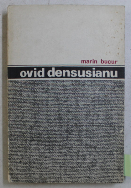 OVID DENSUSIANU de MARIN BUCUR , 1967 DEDICATIE*