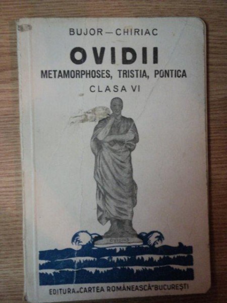 OVIDII , METAMORPHOSES , TRISTIA , PONTICA de BUJOR CHIRIAC , 1944