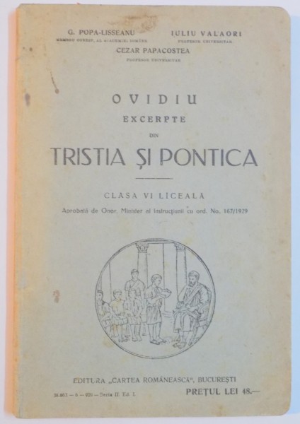 OVIDIU. EXCERPTE DIN TRISTIA SI PONTICA, CLASA VI LICEALA de G. POPA-LISSEANU, IULIU VALAORI, CEZAR PAPACOSTEA  1929