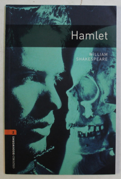OXFORD BOOKWORMS , STAGE 2 , HAMLET by WILLIAM SHAKESPEARE , 2004