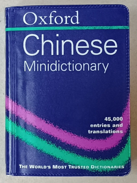 OXFORD CHINESE MINIDICTIONARY , 45.000 ENTRIES AND TRANSLATIONS , ANII '2000 , FORMAT MIC
