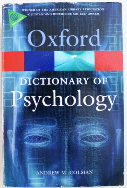 OXFORD  DICTIONARY  OF PSYCHOLOGY by  ANDREW  M. COLMAN , 2009