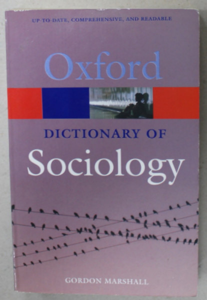 OXFORD DICTIONARY OF SOCIOLOGY by GORDON MARSHALL , 1998