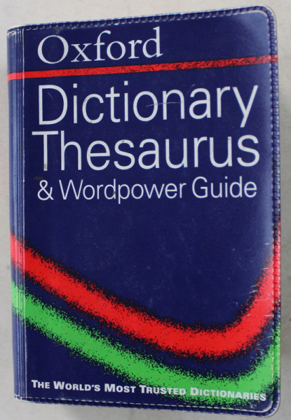 OXFORD DICTIONARY THESAURUS and WORDPOWER GUIDE  edited by SARA HAWKER , 2002