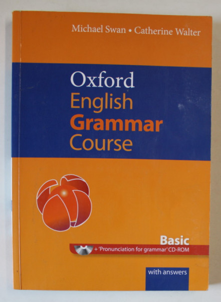 OXFORD ENGLISH GRAMMAR COURSE , by MICHAEL SWAN and CATHERINE WALTER , BASIC , 2011 , CD INCLUS *