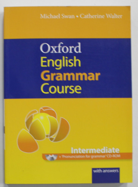OXFORD ENGLISH GRAMMAR COURSE by MICHAEL SWAN and  CATHERINE WALTER , INTERMEDIATE , CD INCLUS * , 2011