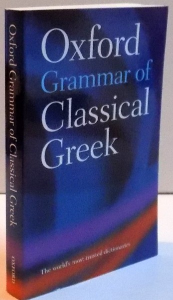 OXFORD GRAMMAR OF CLASSICAL GREEK , 2002