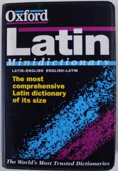 OXFORD LATIN MINIDICTIONARY , LATIN - ENGLISH / ENGLISH - LATIN , edited by  JAMES  MORWOOD , 1997