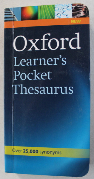 OXFORD LEARNER 'S POCKET THESAURUS , OVER 25000 SYNONYMS , 2010