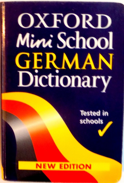 OXFORD, MINI SCHOOL GERMANY DICTIONARY, TESTED IN SCHOOLS, NEW EDITION de VALERIE GRUNDY, 2004