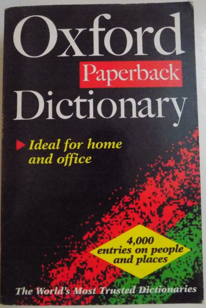 OXFORD PAPERBACK DICTIONARY, IDEAL FOR HOME AND OFFICE de ELAINE POLLARD, HELEN LIEBECK, 2000