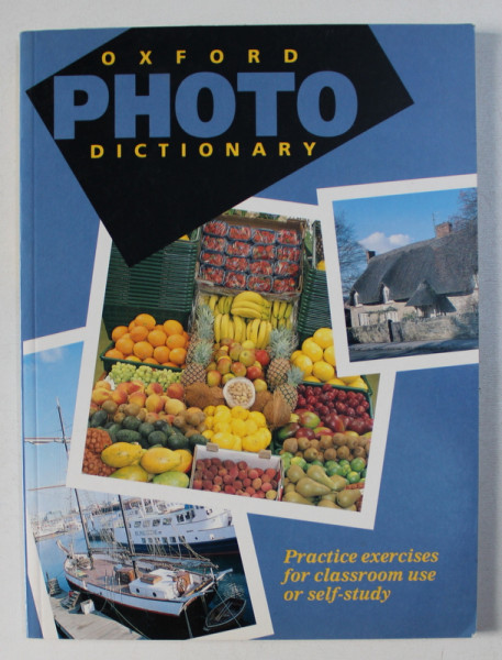 OXFORD PHOTO DICTIONARY - PRACTICE EXERCISES FOR CLASSROOM USE OR SELF - STUDY , 1997