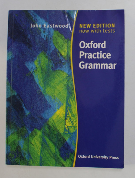 OXFORD PRACTICE GRAMMAR by JOHN EASTWOOD , 2004 , PREZINTA PETE SI HALOURI DE APA *
